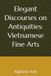 Elegant Discourses on Antiquities: Vietnamese Fine Arts