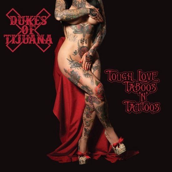 Dukes Of Tijuana - Tough Love Taboos 'n' Tattoos (CD)