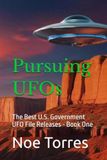 Pursuing UFOs: The Best U.S. Government UFO File Releases: 1
