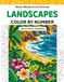 Landscapes Color by Number for Adults & Teens: Hand-Drawn Illustrations with Large Print Numbers for Women and Girls for Relaxation and Creative Stress Relief