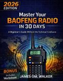MASTER Bol Master Your Baofeng Radio in 30 Days