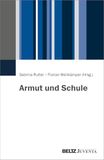 Armut Beltz Verlagsgruppe GmbH & Co. KG Armut und Schule: Herausforderungen und Handlungsmöglichkeiten für die pädagogische Arbeit