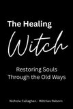 The Independently Published The Healing Witch Paperback