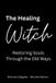 The Independently Published The Healing Witch Paperback