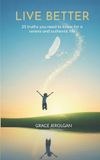 LIVE Libri GmbH LIVE BETTER: 25 truths you need to know for a serene and authentic life Paperback
