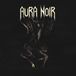 Suburban Aura Noir Aura Noire (Coloured Vinyl)