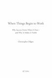 When Things Begin to Work: Why Success Forms When It Does—and Why AI Makes It Visible