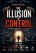 The Illusion of Control: Why Micromanagement Weakens Leaders, Destroys Trust, and Limits Growth