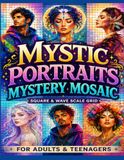 Mystic Portraits Mystery Mosaic: An Adult Color by Number Coloring Book