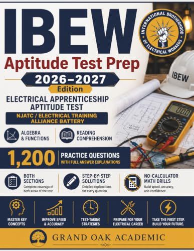 IBEW Aptitude Test Prep 2026–2027 Edition: 1,200 Practice Questions with Full Answer Explanations