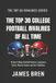 The Libri GmbH The Top 30 Rivalries-The Top 30 College Football Rivalries of all Time