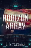 Horizon Array: A Hard Science Fiction Survival Thriller