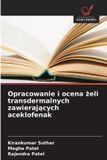 Opracowanie OmniScriptum SRL Opracowanie i ocena żeli transdermalnych zawierających aceklofenak