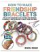 How Bol How to Make Friendship Bracelets