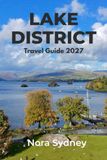 LAKE DISTRICT Travel Guide 2027