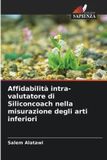 Affidabilità OmniScriptum SRL Affidabilità intra-valutatore di Siliconcoach nella misurazione degli arti inferiori