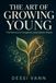 The Art of Growing Young