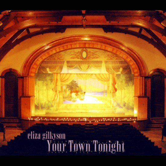 Eliza Gilkyson - Your Town Tonight (CD)