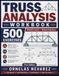 TRUSS ANALYSIS WORKBOOK: 500 EXERCISES Method of Joints │ Method of Sections