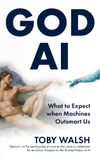 GOD AI: Boom or Doom? What to Expect when Machines Outsmart Us