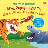 Mein Usborne Verlag Mein Pop-up-Soundbuch: Affe, Papagei und Co. Wer brüllt und kreischt im Zoo?
