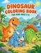 Dinosaur Coloring Book for Kids Ages 3-8: 30 Fun and Easy Dinosaur Pages to Color for Boys and Girls
