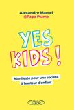 Yes Kids ! - Manifeste pour une société à hauteur d'enfant
