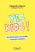 Yes Kids ! - Manifeste pour une société à hauteur d'enfant