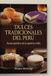 Dulces tradicionales del Perú: Recetas auténticas de la repostería criolla