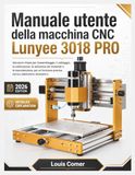 Manuale Lunyee 3018 PRO CNC Machine User Manual