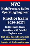 NYC High Pressure Boiler Operating Engineer Practice Exam 2026–2027