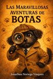 LAS MARAVILLOSAS AVENTURAS DE BOTAS