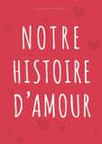Notre Books on Demand Notre Histoire d'Amour Paperback