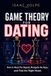 GAME Libri GmbH Game Theory for Everyday Life- GAME THEORY FOR DATING. How to Read the Signals, Navigate the Apps, and Find the Right Match.