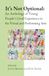 It's Not Optional: An Anthology of Young People's Lived Experience in the Visual and Performing Arts