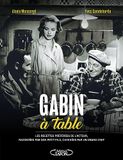 Gabin à table: Les recettes préférées de l'acteur, racontées par son petit-fils, cuisinées par un grand chef