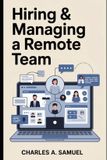 HIRING Independently Published Hiring & Managing a Remote Team Paperback