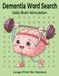 Daily Brain Stimulation Word Search Large Print for Seniors: Dementia Activities Memory Care Cognitive Exercises Easy Relaxing Mental Fitness Focus Workbook