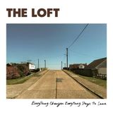 Everything Loft - Everything Changes Everything Stays The Same (LP)