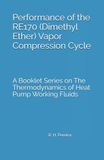 Performance of the RE170 (Dimethyl Ether) Vapor Compression Cycle: Issue of A Booklet Series on The Thermodynamics of Heat Pump Working Fluids