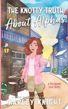 The Mistberry Cove The Knotty Truth About Alphas