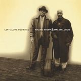 Coast2Coast Pure Pleasure Archie Shepp & Mal Waldron - Left Alone Revisited (2 LP) (Limited Edition)
