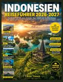 INDONESIEN REISEFÜHRER (VOLLFARBIG) 2026-2027