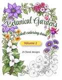 Botanical Gardens Volume 2 Adult Coloring Book