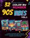 32 Color by Number 90s Vibes, Vol. 1: Mystery Mosaics Black Edition: A Retro Coloring Book with 32 Hidden Mystery Pictures to Reveal by Number