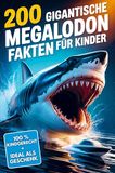 200 Bookmundo 200 gigantische Megalodon Fakten für Kinder: Extremes & geniales Tierwissen, mit dem du Freunde & Familie verblüffst!