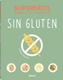 SUPERFACIL SIN GLUTEN: COCINA SUPERFACIL 3-6 INGREDIENTES 9789464991611