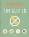 SUPERFACIL SIN GLUTEN: COCINA SUPERFACIL 3-6 INGREDIENTES 9789464991611