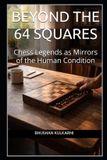 Beyond Libri GmbH Technology, Games - Timeless Wisdom- Beyond the 64 Squares