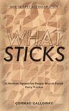 Habits That Actually Stick: What Sticks - A Realistic System for People Who've Failed Every Tracker